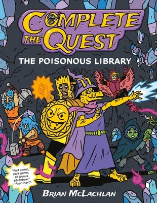 Complete the Quest: The Poisonous Library by McLachlan, Brian