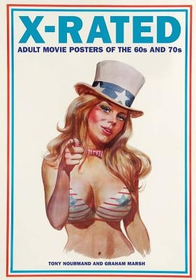 X-Rated: Adult Movie Posters of the 60s and 70s by Nourmand, Tony