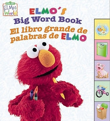 Elmo's Big Word Book/El Libro Grande de Palabras de Elmo by Workshop, Sesame