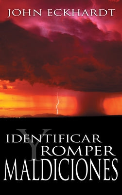 Identificar Y Romper Maldiciones by Eckhardt, John