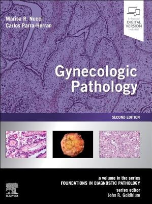Gynecologic Pathology: A Volume in Foundations in Diagnostic Pathology Series by Nucci, Marisa R.