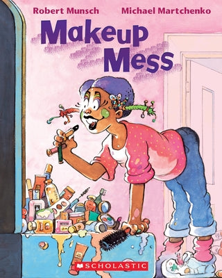 Makeup Mess by Munsch, Robert