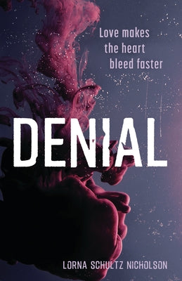 Denial by Schultz Nicholson, Lorna