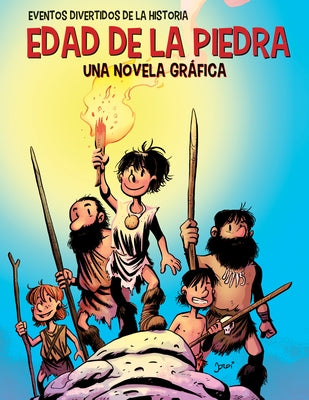 Edad de la Piedra (the Stone Age): Una Novela Gráfica (a Graphic Novel) by Bayarri, Jordi