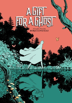 A Gift for a Ghost by Gonzalez, Borja