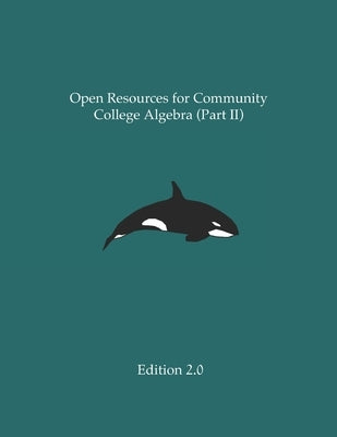 Open Resources for Community College Algebra (Part II) by Cary, Ann