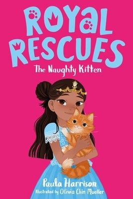 Royal Rescues: The Naughty Kitten by Harrison, Paula