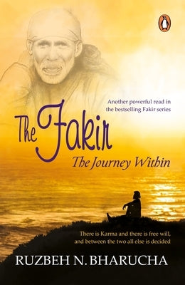 Fakir: The Journey Within by Bharucha, Ruzbeh N.