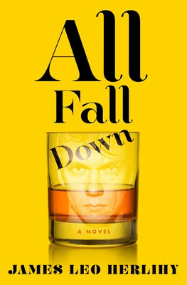All Fall Down by Herlihy, James Leo