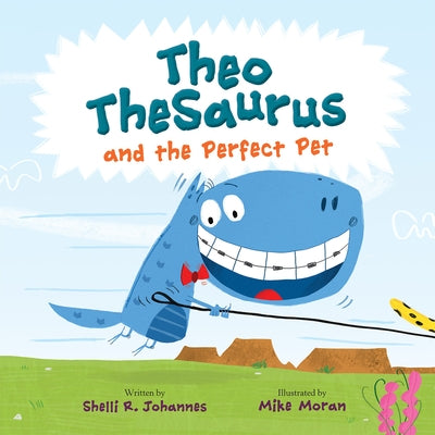 Theo Thesaurus and the Perfect Pet by Johannes, Shelli R.