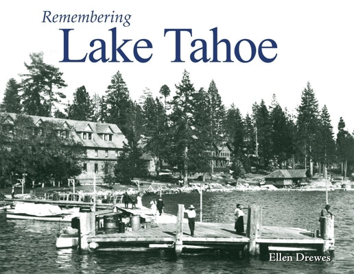 Remembering Lake Tahoe by Drewes, Ellen