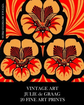 Vintage Art: Julie de Graag 20 Fine Art Prints: Ephemera for Framing, Home Decor, Collage, Decoupage and Junk Journals by Press, Vintage Revisited
