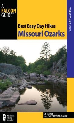 Best Easy Day Hikes Missouri Ozarks by Tanner, JD