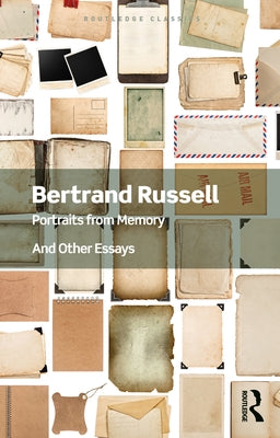 Portraits from Memory: And Other Essays by Russell, Bertrand