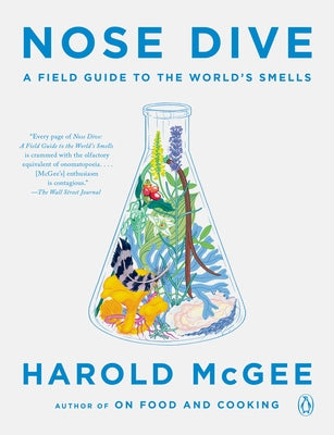 Nose Dive: A Field Guide to the World's Smells by McGee, Harold