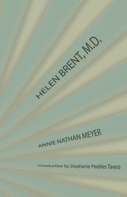 Helen Brent, M.D. by Meyer, Annie Nathan