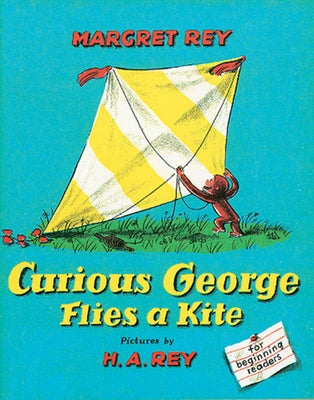 Curious George Flies a Kite by Rey, H. A.