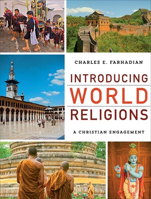 Introducing World Religions: A Christian Engagement by Farhadian, Charles E.