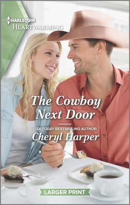 The Cowboy Next Door: A Clean and Uplifting Romance by Harper, Cheryl