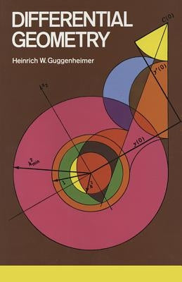 Differential Geometry by Guggenheimer, Heinrich W.