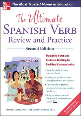 The Ultimate Spanish Verb Review and Practice, Second Edition by Gordon, Ronni