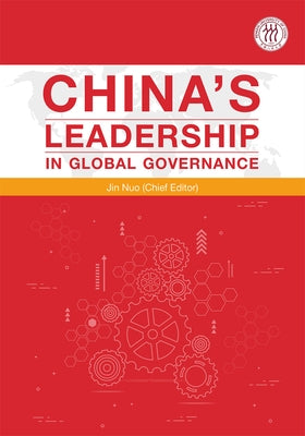 China's Leadership in Global Governance by Jin, Nuo