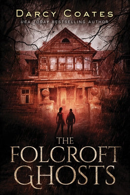 The Folcroft Ghosts by Coates, Darcy