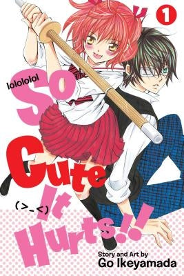 So Cute It Hurts!!, Vol. 1 by Ikeyamada, Go