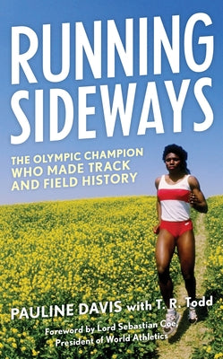 Running Sideways: The Olympic Champion Who Made Track and Field History by Davis, Pauline
