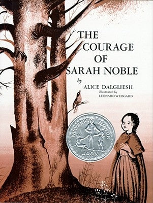 The Courage of Sarah Noble by Dalgliesh, Alice