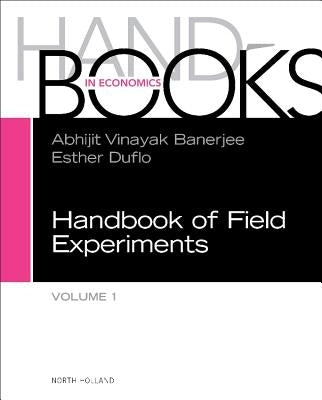 Handbook of Field Experiments: Volume 1 by Duflo, Esther