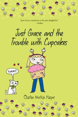 Just Grace and the Trouble with Cupcakes by Harper, Charise Mericle