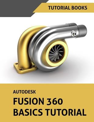 Autodesk Fusion 360 Basics Tutorial by Books, Tutorial