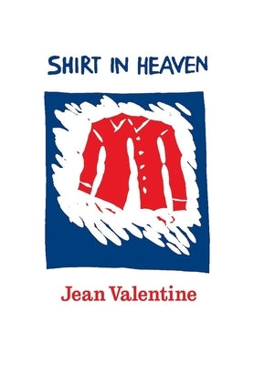 Shirt in Heaven by Valentine, Jean