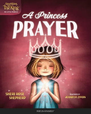 A Princess Prayer by Shepherd, Sheri Rose