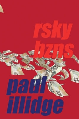 Rsky Bzns by Illidge, Paul