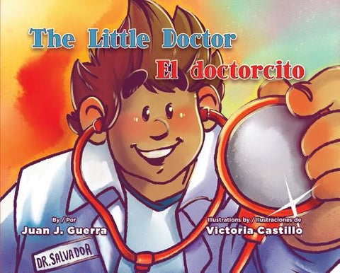 The Little Doctor / El Doctorcito by Guerra, Juan J.