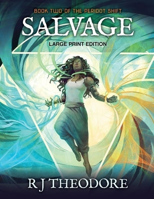 Salvage: Book Two of the Peridot Shift by Theodore, R. J.