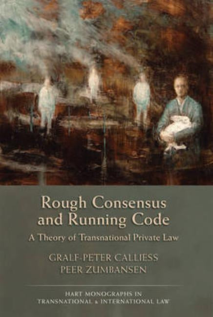 Rough Consensus and Running Code by Callies, Gralf-Peter