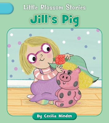 Jill's Pig by Minden, Cecilia