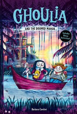 Ghoulia and the Doomed Manor (Ghoulia Book #4) by Cantini, Barbara