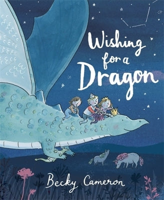 Wishing for a Dragon by Cameron, Becky