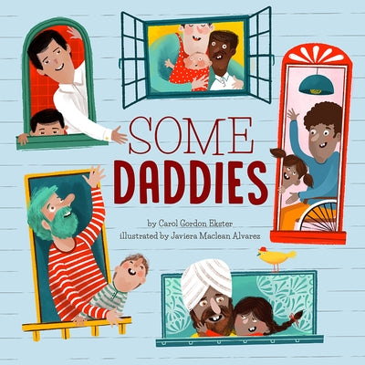 Some Daddies by Ekster, Carol Gordon