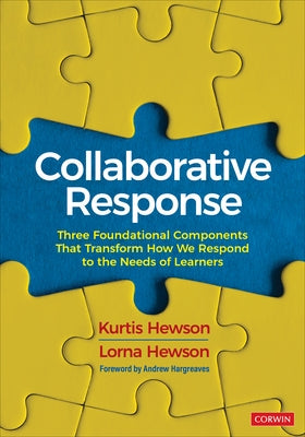 Collaborative Response: Three Foundational Components That Transform How We Respond to the Needs of Learners by Hewson, Kurtis