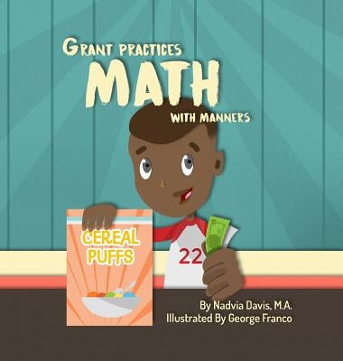 Grant Practices Math with Manners by Davis, Nadvia