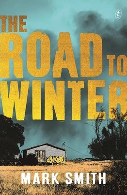 The Road to Winter by Smith, Mark