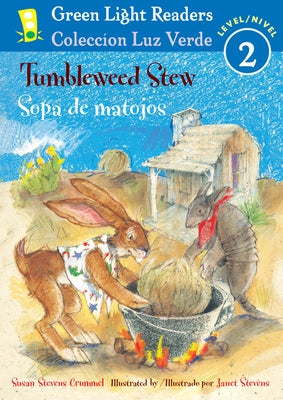 Tumbleweed Stew/Sopa de Matojos by Crummel, Susan Stevens