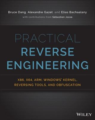 Practical Reverse Engineering by Dang, Bruce