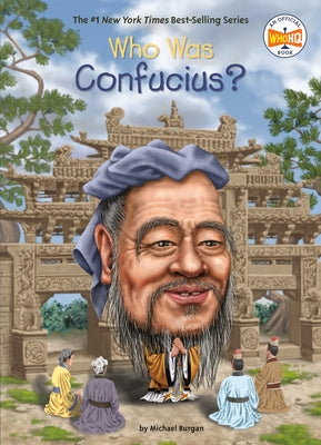 Who Was Confucius? by Burgan, Michael