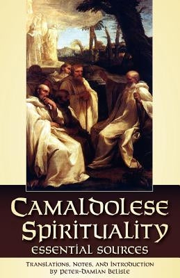 Camaldolese Spirituality by Belisle, Peter-Damian